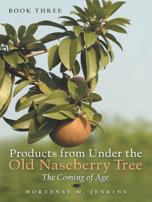 cover image of Book Three Products from Under the Old Naseberry Tree